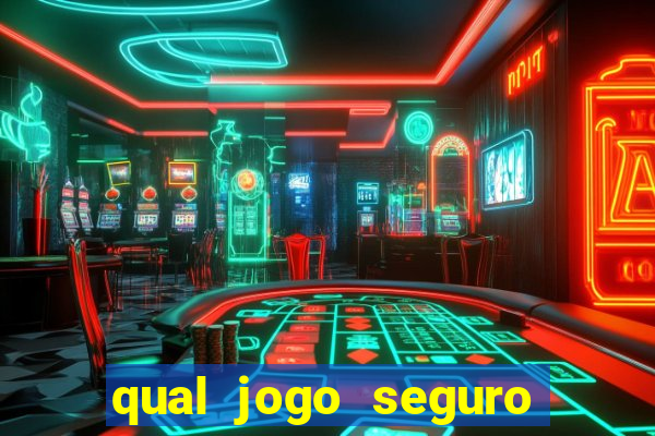 qual jogo seguro para ganhar dinheiro